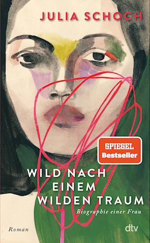 Cover for Julia Schoch · Wild nach einem wilden Traum (Book) (2025)