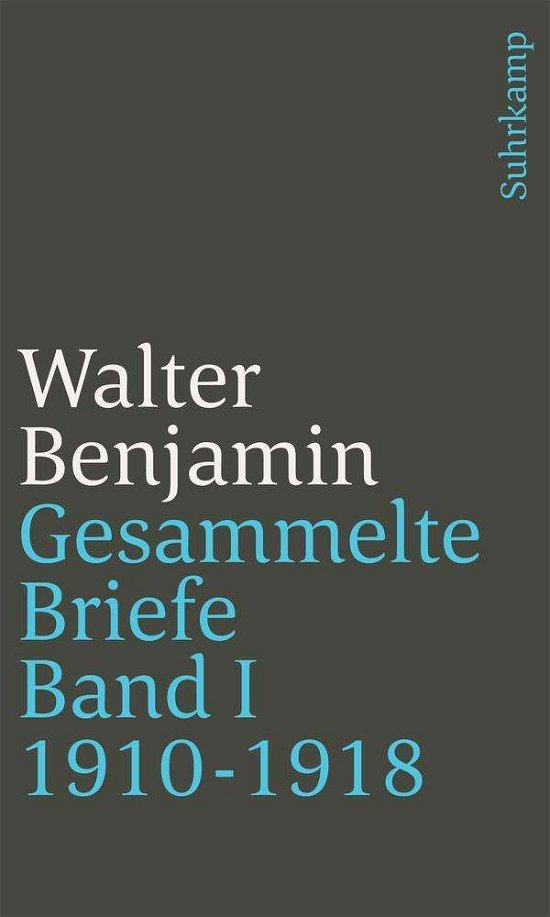 Cover for Walter Benjamin · Gesammelte Briefe. 6 BÃ¤nde Band 01 (Bog)