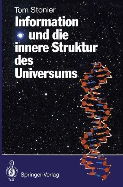 Cover for Tom Stonier · Information Und Die Innere Struktur Des Universums (Pocketbok) [German edition] (1991)