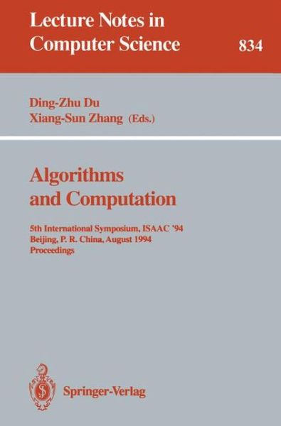 Cover for Ding-zhu Du · Algorithms and Computation: 5th International Symposium, Isaac '94, Beijing, P.r. China, August 25 - 27, 1994. Proceedings - Lecture Notes in Computer Science (Pocketbok) (1994)