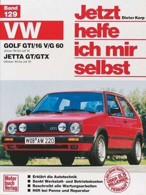 Cover for Dieter Korp · Jetzt helfe ich 129 VW Golf GTI (Buch)