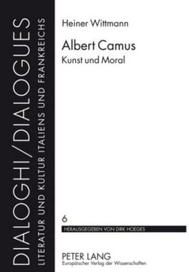 Cover for Heiner Wittmann · Albert Camus: Kunst Und Moral - Dialoghi / Dialogues (Paperback Book) (2002)