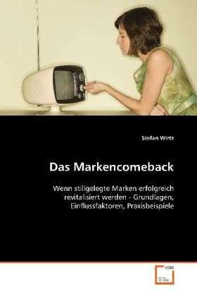 Das Markencomeback - Wirtz - Books -  - 9783639117257 - 