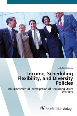 Cover for Geldhauser · Income, Scheduling Flexibili (Bok) (2012)
