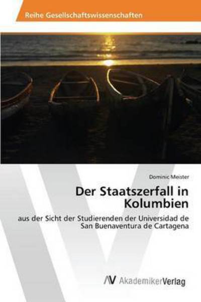 Cover for Meister · Der Staatszerfall in Kolumbien (Book) (2016)