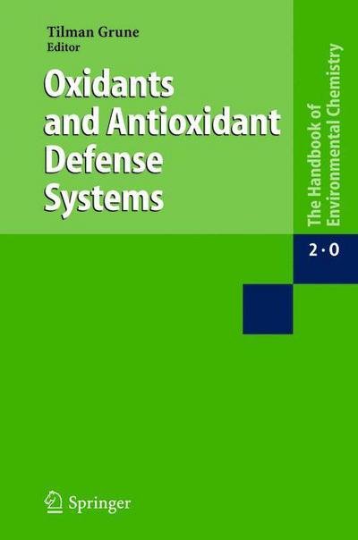 Cover for Tilman Grune · Oxidants and Antioxidant Defense Systems - the Handbook of Environmental Chemistry (Paperback Bog) [Softcover Reprint of Hardcover 1st Ed. 2005 edition] (2010)