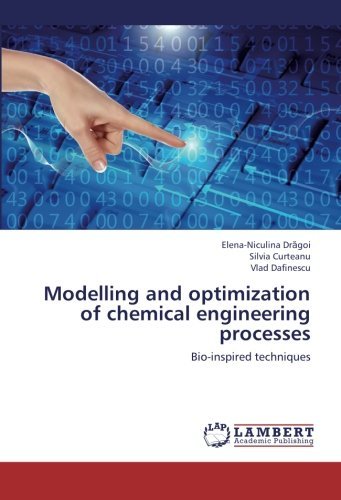 Cover for Vlad Dafinescu · Modelling and Optimization of Chemical Engineering Processes: Bio-inspired Techniques (Pocketbok) (2013)