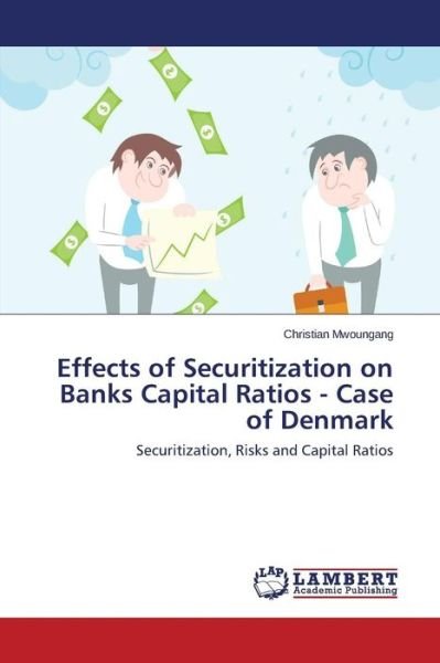 Cover for Mwoungang Christian · Effects of Securitization on Banks Capital Ratios - Case of Denmark (Paperback Book) (2015)