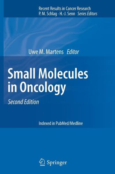 Small Molecules in Oncology - Recent Results in Cancer Research -  - Books - Springer-Verlag Berlin and Heidelberg Gm - 9783662519257 - August 23, 2016