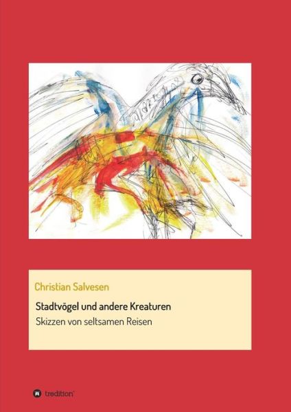 Cover for Christian Salvesen · Stadtvogel Und Andere Kreaturen (Paperback Book) (2015)