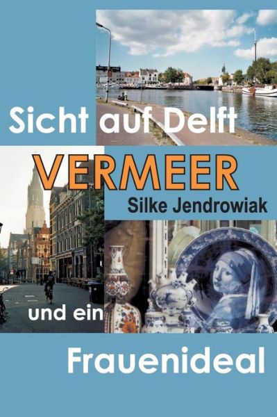 Cover for Silke Jendrowiak · Vermeer (Hardcover Book) (2016)