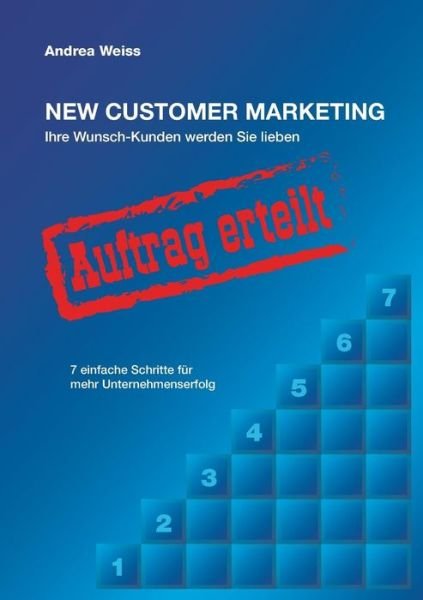 Andrea Weiss · New Customer Marketing (Paperback Book) [German edition] (2014)