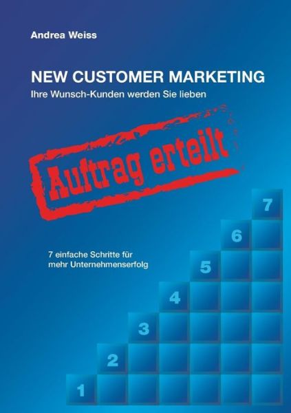 Cover for Andrea Weiss · New Customer Marketing (Paperback Book) [German edition] (2014)