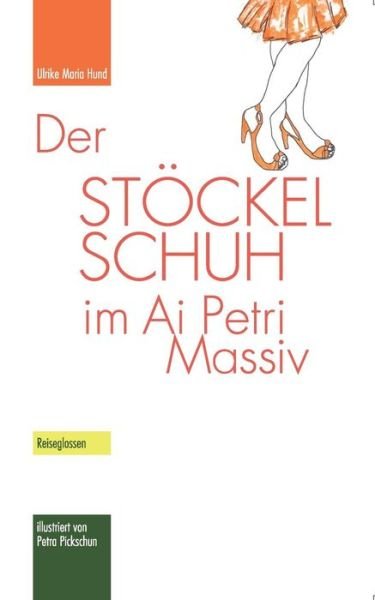 Cover for Hund · Der Stöckelschuh im Ai Petri Massi (Buch) [German edition] (2014)