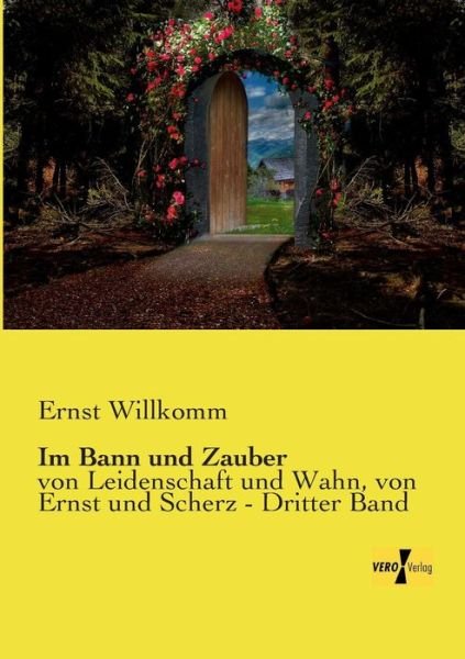 Cover for Ernst Willkomm · Im Bann und Zauber (Paperback Book) [German edition] (2014)