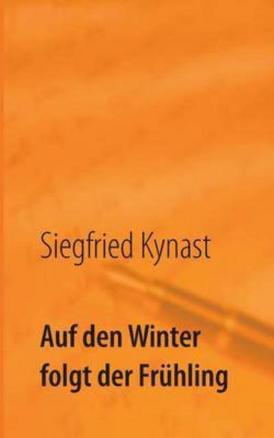 Cover for Kynast · Auf den Winter folgt der Frühlin (Buch) (2016)