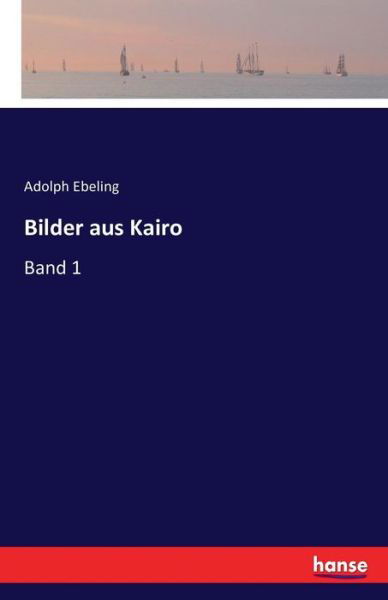 Cover for Ebeling · Bilder aus Kairo (Book) (2016)