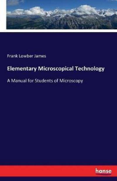 Cover for James · Elementary Microscopical Technolo (Bok) (2017)