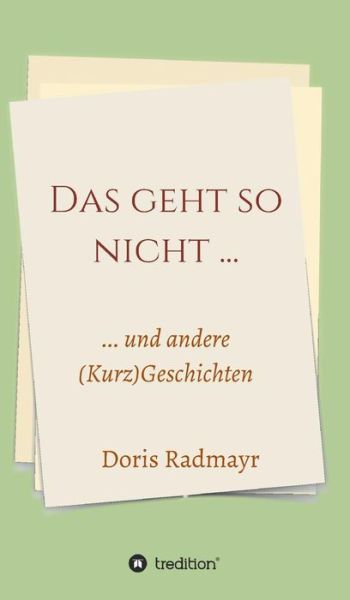 Cover for Radmayr · Das geht so nicht... (Book) (2017)