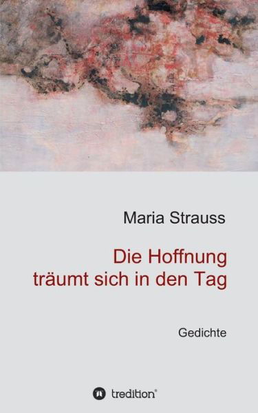 Cover for Strauss · Die Hoffnung träumt sich in den (Buch) (2018)