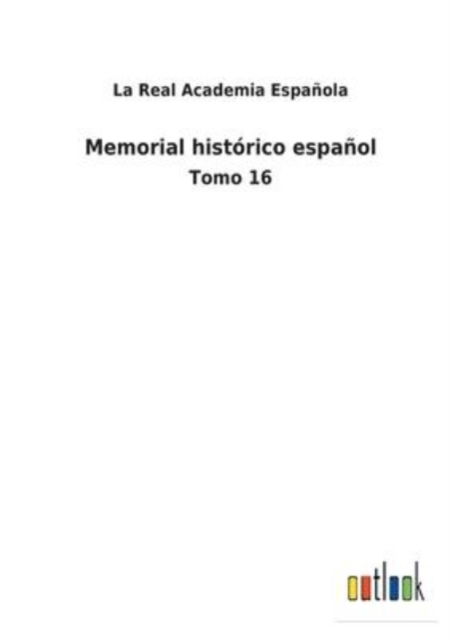 Cover for La Real Academia Espaola · Memorial histrico espaol (Paperback Book) (2022)