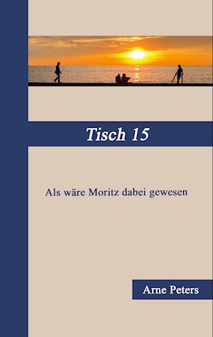 Cover for Arne Peters · Tisch 15 (Paperback Book) (2021)