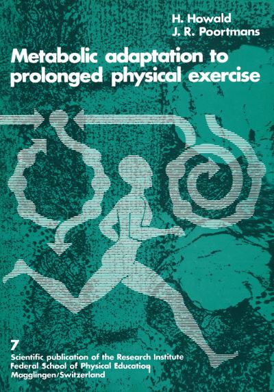 Cover for Poortmans · Metabolic Adaptation to Prolonged Physical Exercise: Proceedings of the Second International Symposium on Biochemistry of Exercise Magglingen 1973 (Taschenbuch) [1975 edition] (1975)