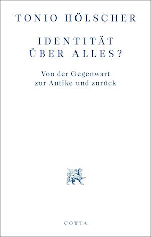 Cover for Tonio Hölscher · Identität über alles? (Book) (2024)