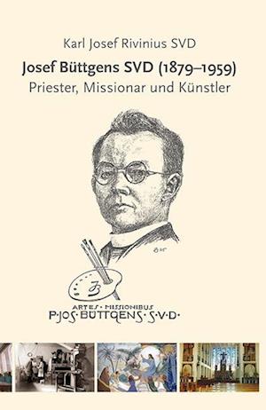 Cover for Karl Josef Rivinius · Josef Büttgens SVD (1879-1959) (Bok) (2024)