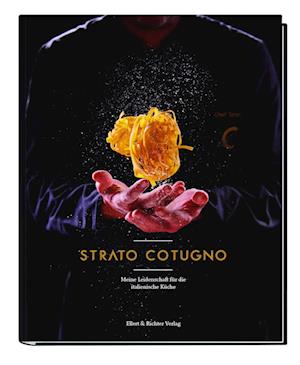 Meine Leidenschaft für die italienische Küche - Strato Cotugno - Książki - Ellert & Richter - 9783831908257 - 6 czerwca 2023