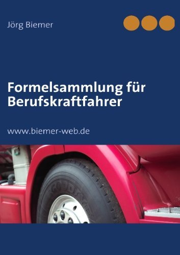 Joerg Biemer · Formelsammlung fur Berufskraftfahrer: 2. Auflage (Paperback Book) [German edition] (2015)