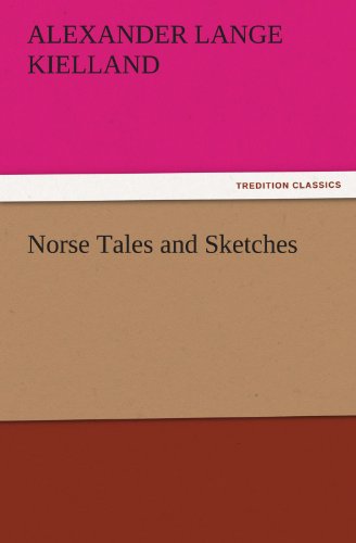 Cover for Alexander Lange Kielland · Norse Tales and Sketches (Tredition Classics) (Pocketbok) (2011)