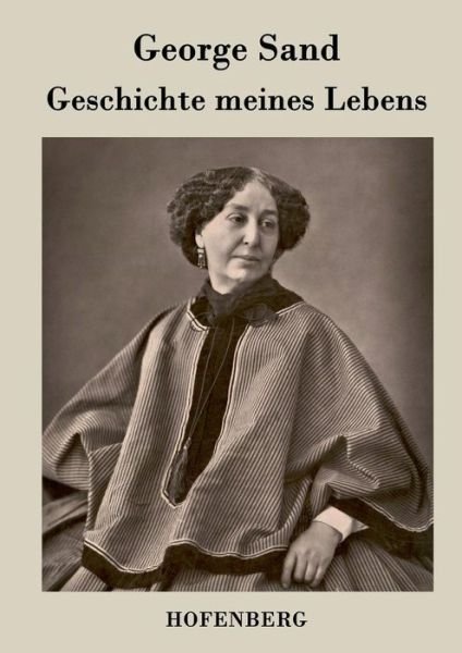 Cover for George Sand · Geschichte Meines Lebens (Taschenbuch) (2016)