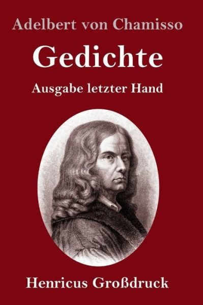 Cover for Adelbert von Chamisso · Gedichte (Grossdruck) (Hardcover Book) (2019)