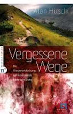 Cover for Alan Hirsch · Vergessene Wege (Pocketbok) (2012)