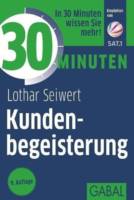 Cover for Lothar J. Seiwert · 30 Min.kundenbegeisterung (Book)