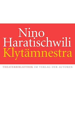 Cover for Nino Haratischwili · Kein Schicksal, Klytämnestra (Book) (2025)