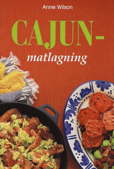 Cover for Anne Wilson · Cajun-matlagning (Book) (1997)