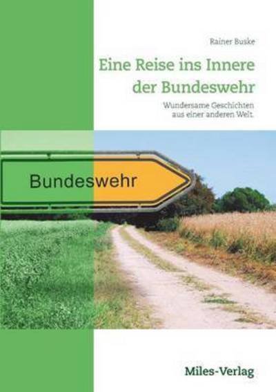 Cover for Rainer Buske · Eine Reise ins Innere der Bundeswehr (Paperback Book) (2016)