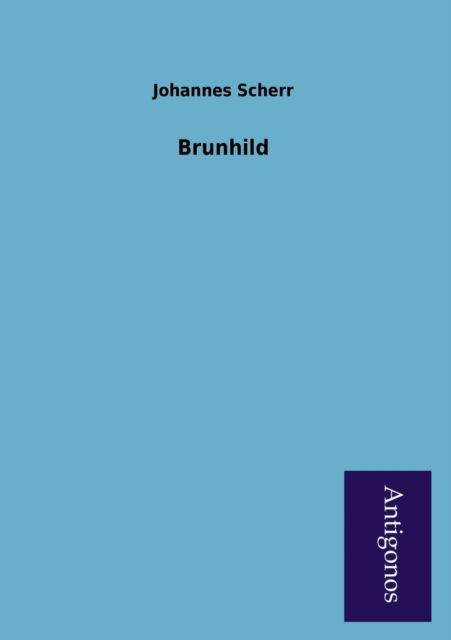 Cover for Johannes Scherr · Brunhild (Paperback Book) [German edition] (2013)