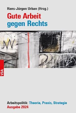 Cover for Hans-Jürgen Urban · Gute Arbeit gegen Rechts (Book) (2024)