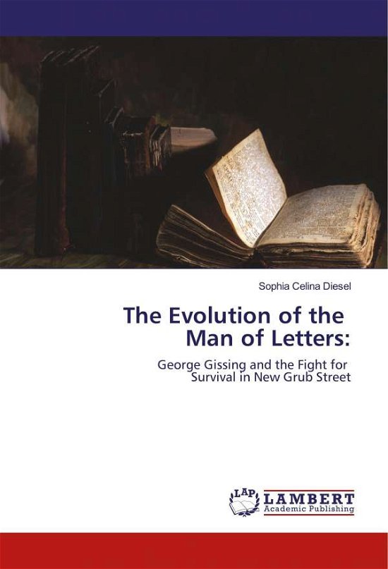 The Evolution of the Man of Lett - Diesel - Books -  - 9786202060257 - 