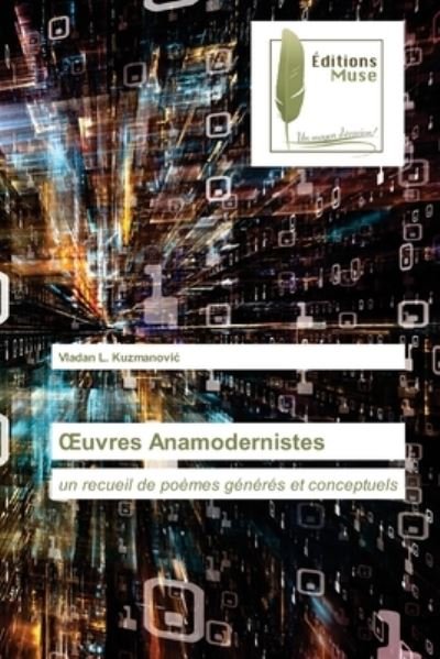 Cover for Vladan L Kuzmanovic · OEuvres Anamodernistes (Paperback Book) (2021)