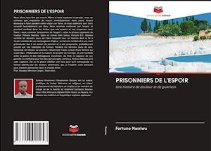 Cover for Nwaiwu · Prisonniers De L'espoir (Bog)