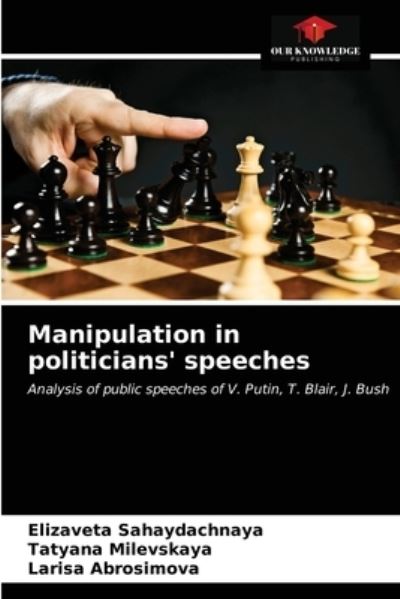 Cover for Elizaveta Sahaydachnaya · Manipulation in politicians' speeches (Paperback Book) (2021)
