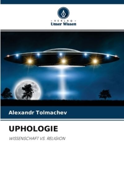 Cover for Alexandr Tolmachev · Uphologie (Paperback Book) (2021)
