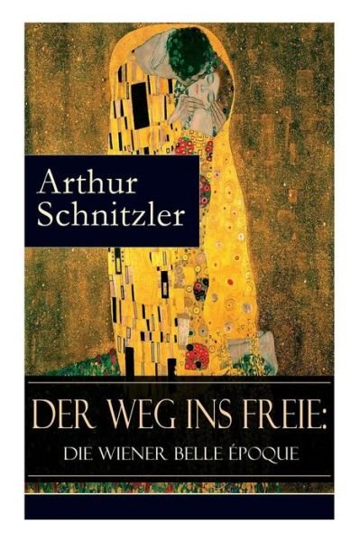 Cover for Arthur Schnitzler · Der Weg ins Freie: Die Wiener Belle  poque (Paperback Book) (2018)