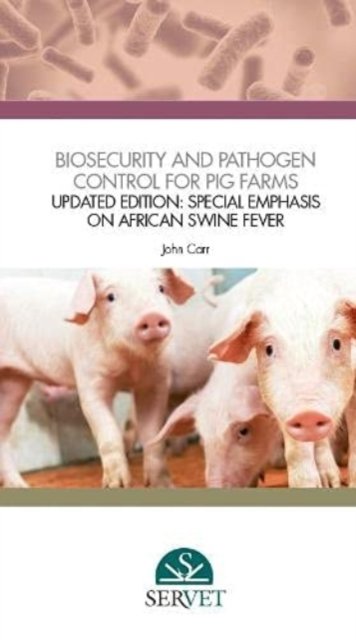 Cover for John Carr · Biosecurity and Pathogen Control for Pig Farms - Updated Edition: Special Emphasis on African Swine Fever (Spiral Book) (2021)