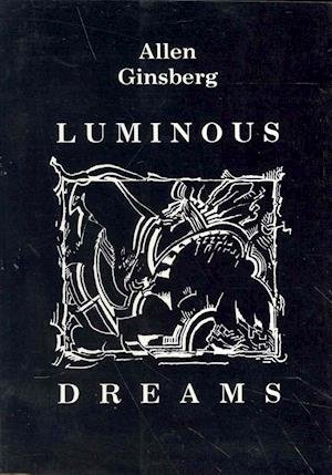 Cover for Allen Ginsberg · Luminous Dreams (Pocketbok) (1997)
