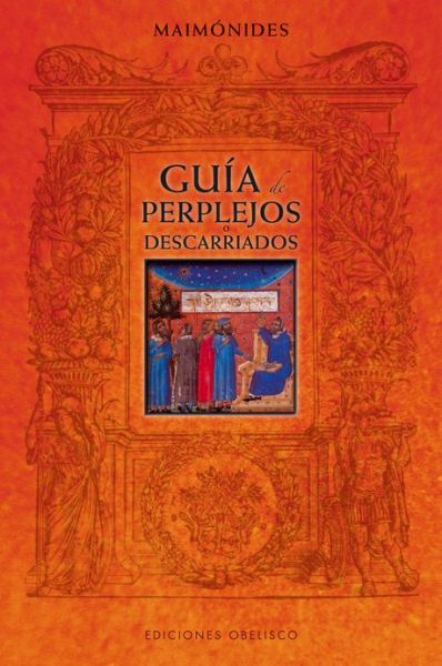 Cover for Moses Maimonides · Guia De Perplejos O Descarriados (Coleccion Cabala Y Judaismo) (Spanish Edition) (Paperback Book) [Spanish, Tra edition] (2010)